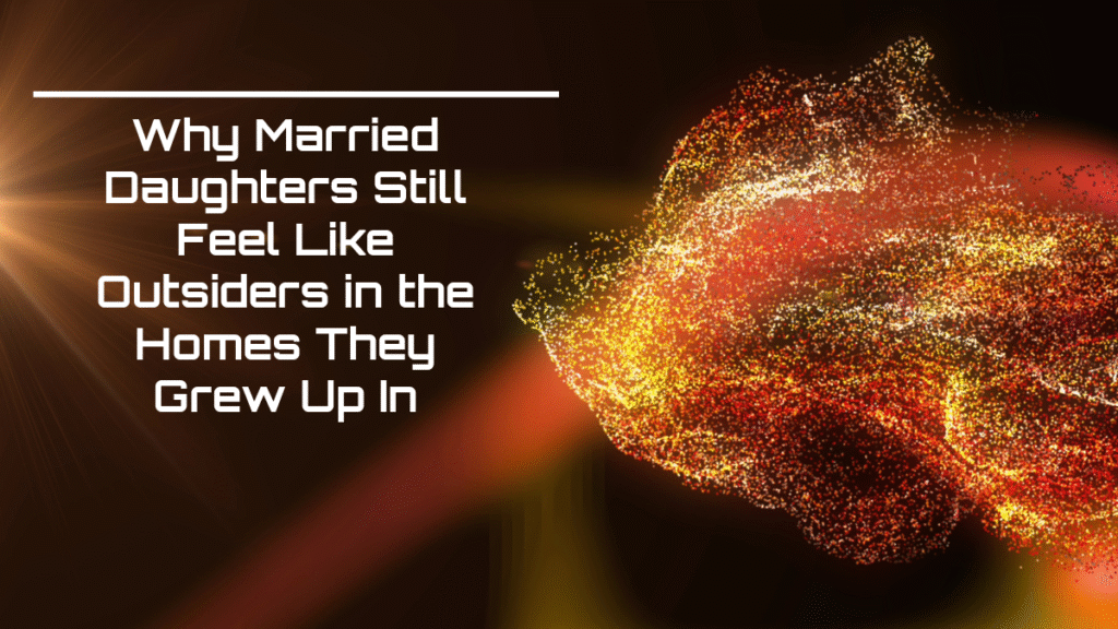 Why Married Daughters Still Feel Like Outsiders in the Homes They Grew Up In
The unspoken loneliness of women who lose their home the moment they become brides.